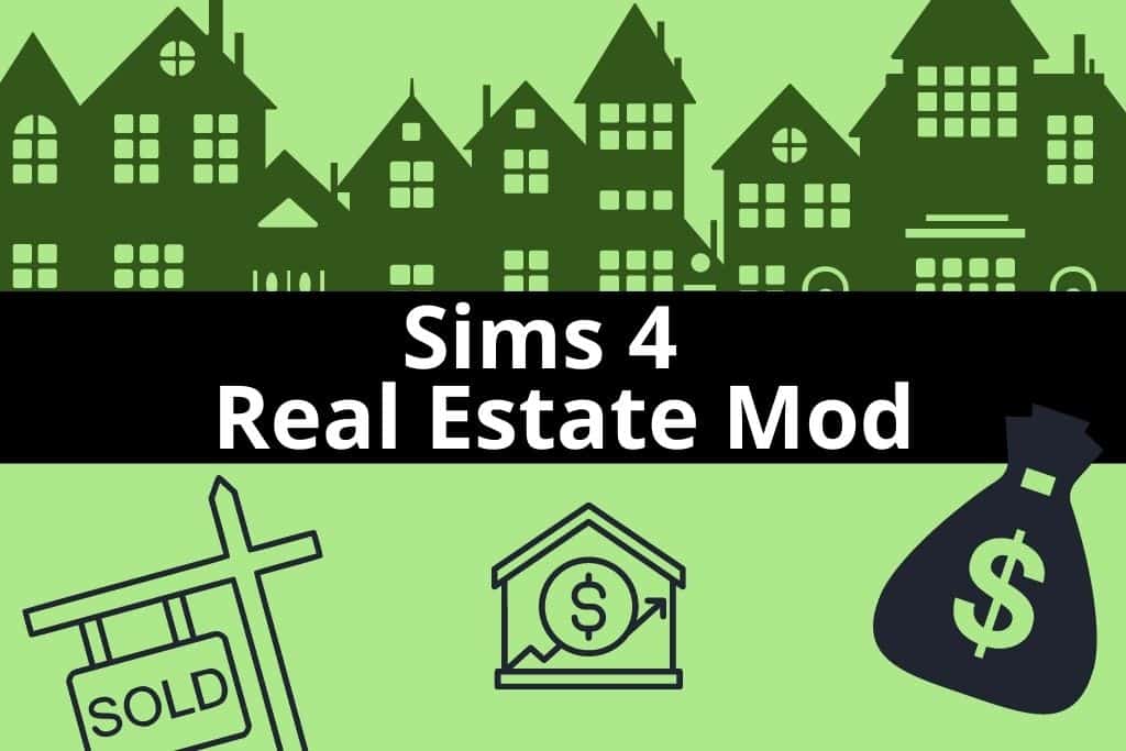 Sims 4 Real Estate Mod (Realistic Gameplay) We Want Mods