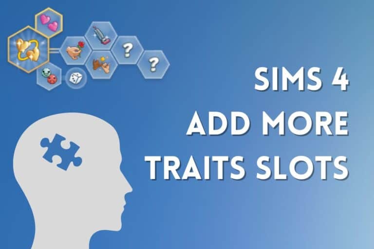 Sims 4 More Traits Slots [2023 Mod Guide]