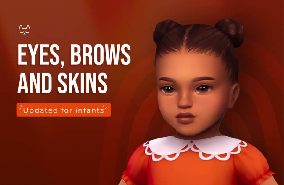 eyes, brows and skins for infants