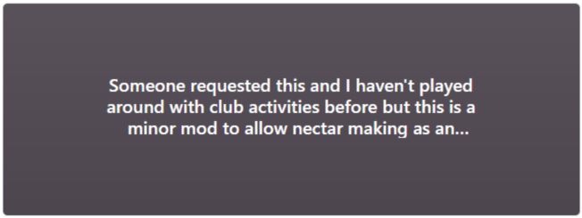 description for a nectar making club mod