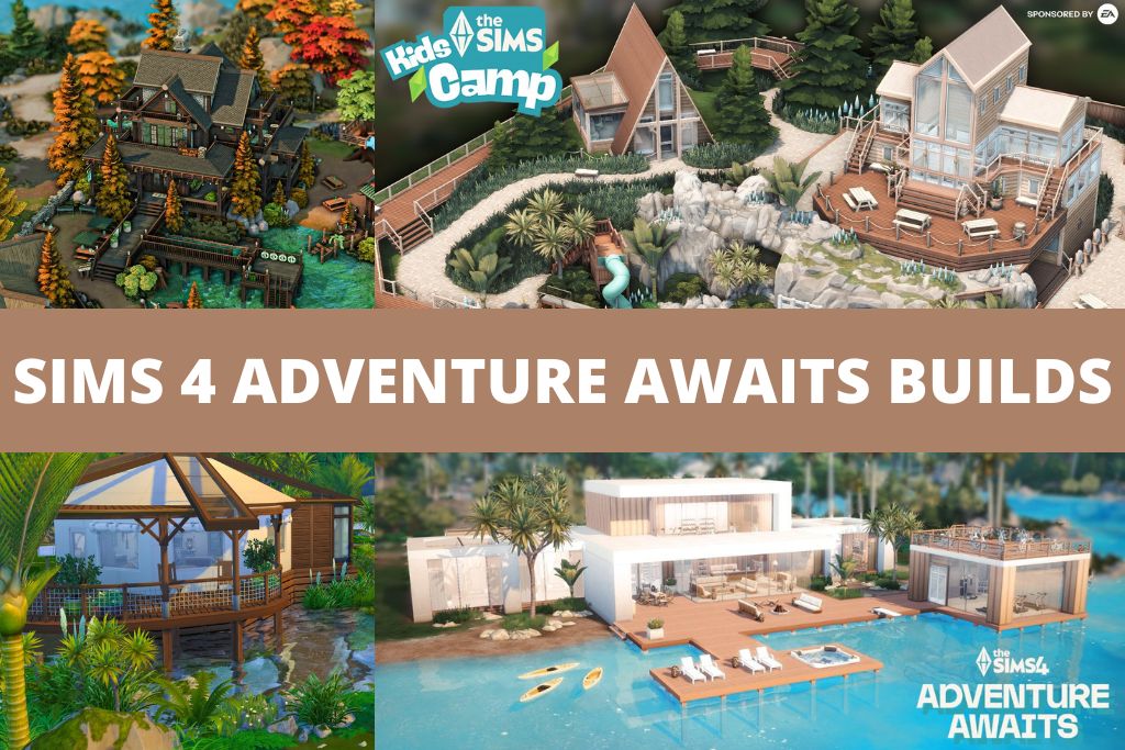 Sims 4 Adventure Awaits Builds collage